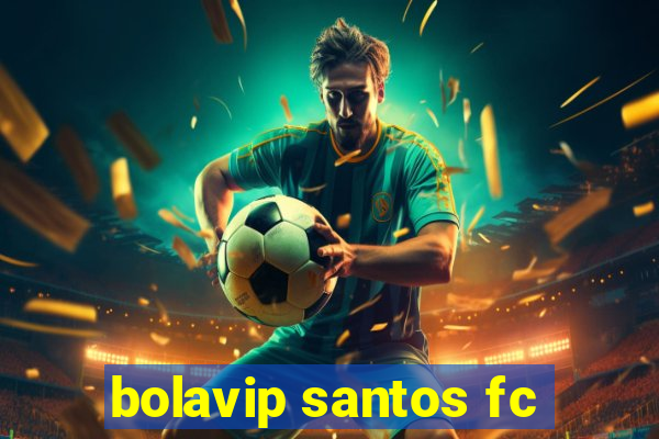 bolavip santos fc